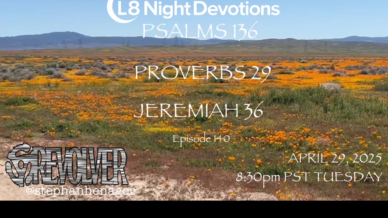 L8NIGHTDEVOTIONS REVOLVER -PSALM 136- PROVERBS 29- JEREMIAH 36- READING WORSHIP PRAYERS