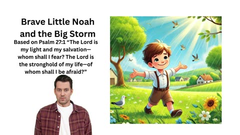 "Brave Little Noah and the Big Storm"