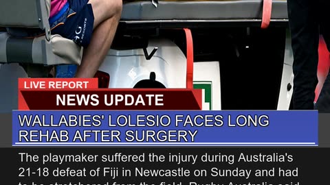 Wallabies Lolesio Faces Long Rehab After Surgery