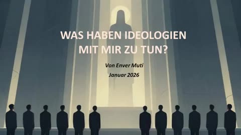 ⚠️ Was haben Ideologien mit mir zu tun? Von Enver Muti.