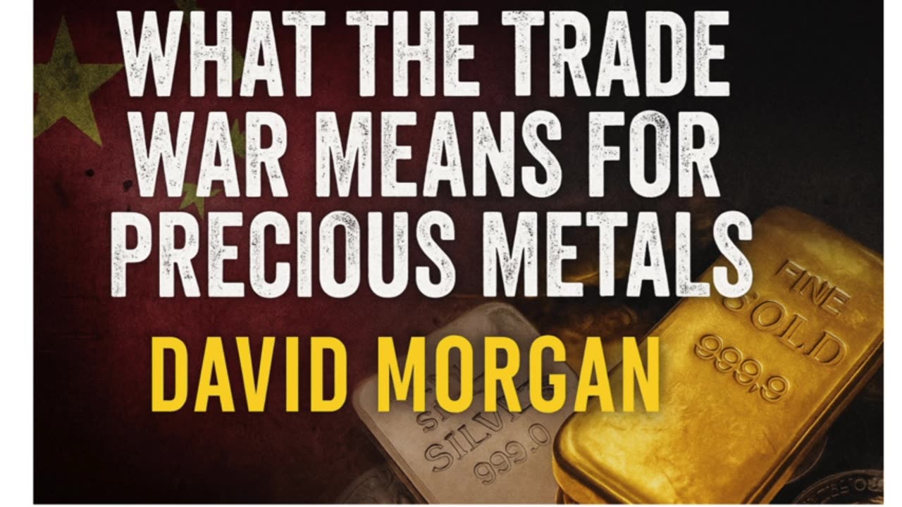 P2💥 What The Trade War Means For Precious Metals | David Morgan