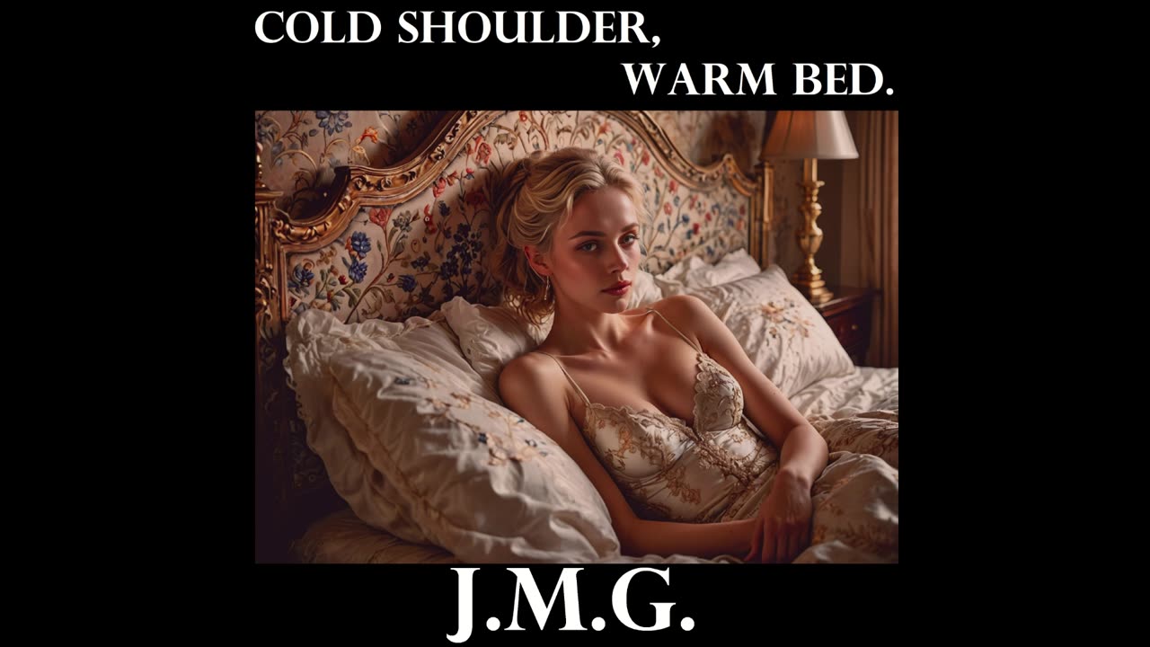 “Cold Shoulder, Warm Bed” by John M. Gunn: