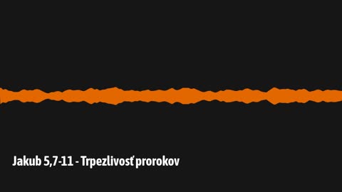 Jakub 5,7-11 - Trpezlivosť prorokov