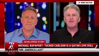 Michael Rapaport: Tucker Carlson Is A Qatar Love Doll