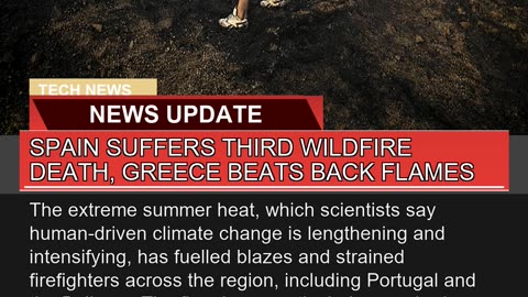 Spain Suffers Third Wildfire Death Greece Beats B