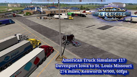 American Truck Simulator 117, Davenport Iowa to St. Louis Missouri, 274 miles, Kenworth W900, 60fps