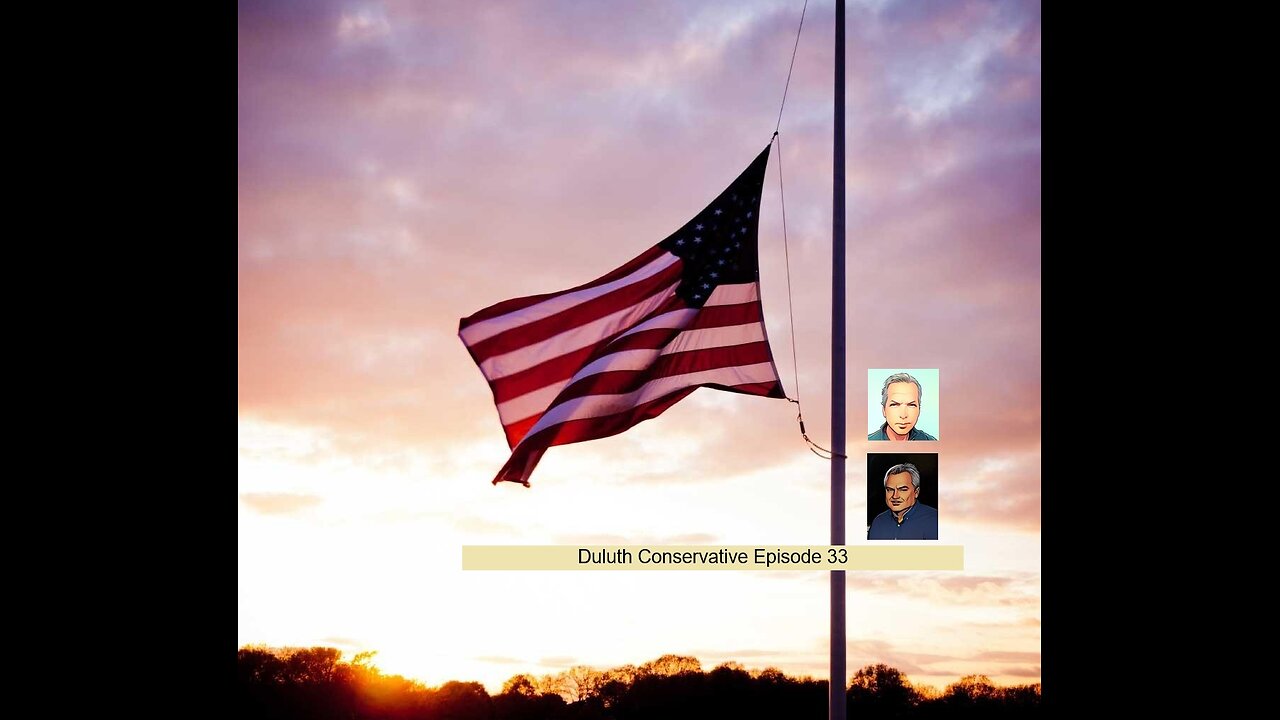 Duluth Conservative Episode 33