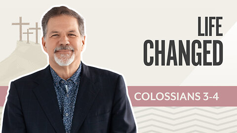 Bible Discovery, Colossians 3-4 | Life Changed – November 24, 2025