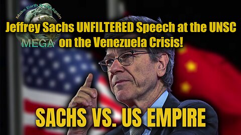 UNFILTERED: Jeffrey Sachs BLASTS US Power Grab Over Venezuela at the UN Security Council | Also watch the vids explaining WHY the US invaded Venezuela and GRABBED POWER, LINKED BELOW this vid in the description box
