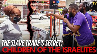 THE SLAVE TRADE'S SECRET: CHILDREN OF THE ISRAELITES