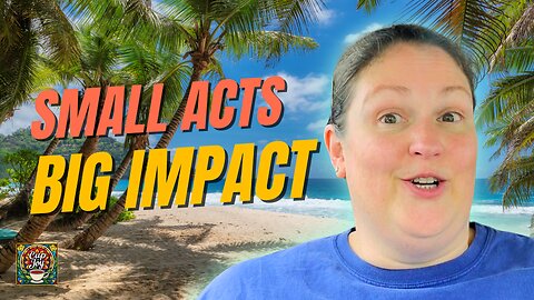 🌟Small Acts, BIG Impact: How You Can Spread Joy & Hope Today! ☕