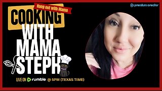 Cooking With Mama Steph (Episode 33) Hang out with Mama
