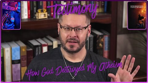 Testimony. David Wood, God Dealt with my Atheism. Mr Inbetween. Springsteen: Deliver Me from Nowhere