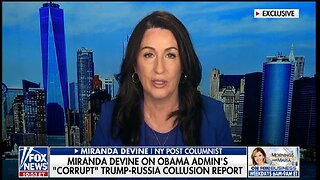 MIRANDA DEVINE: OBAMA ADMIN'S CORRUPT TRUMP RUSSIA COLLUSION REPORT
