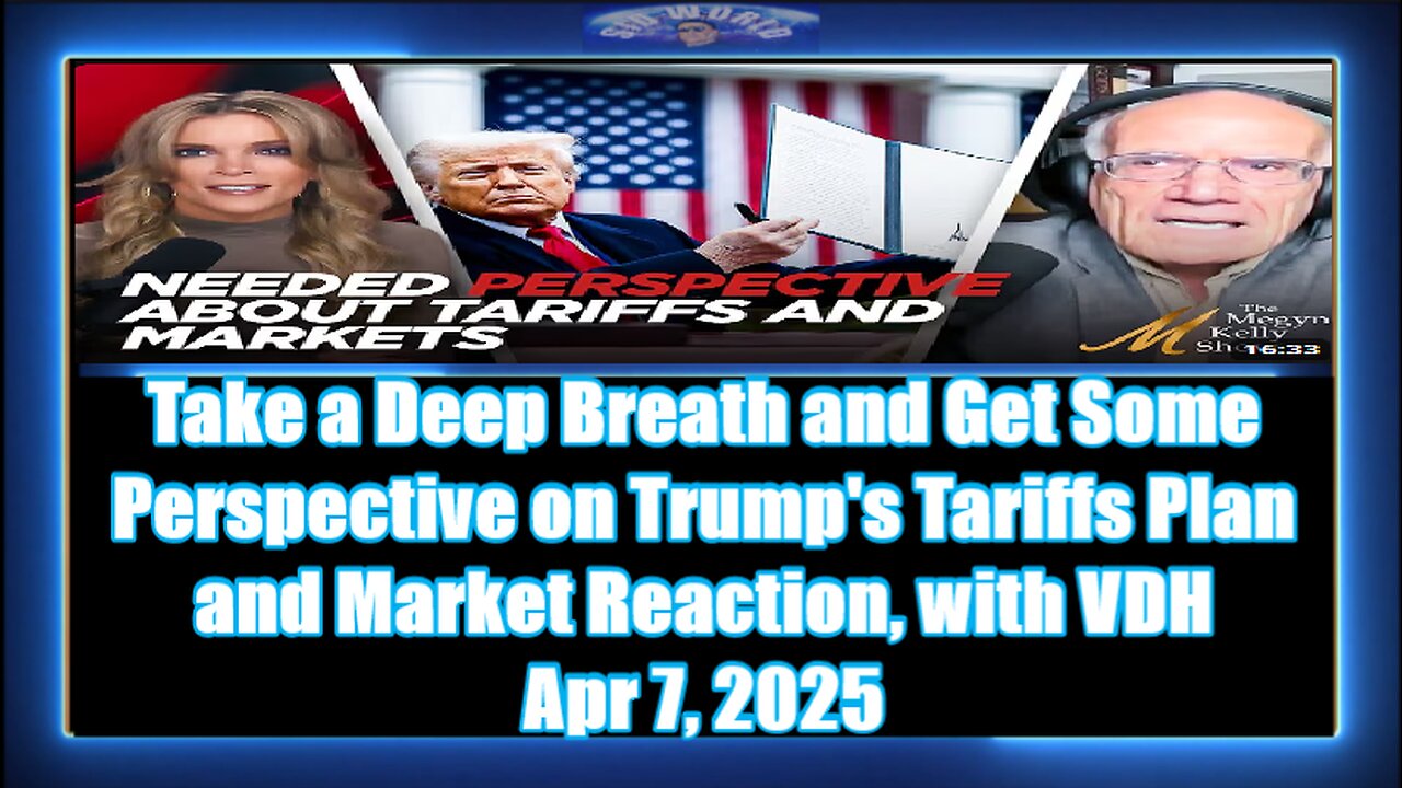 Take a Deep Breath and Get Some Perspective on Trump's Tariffs Plan and Market Reaction, with VDH