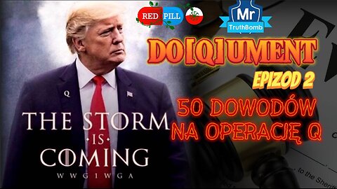DO[Q]UMENT EPIZOD 2 | 50 DOWODÓW NA OPERACJĘ Q