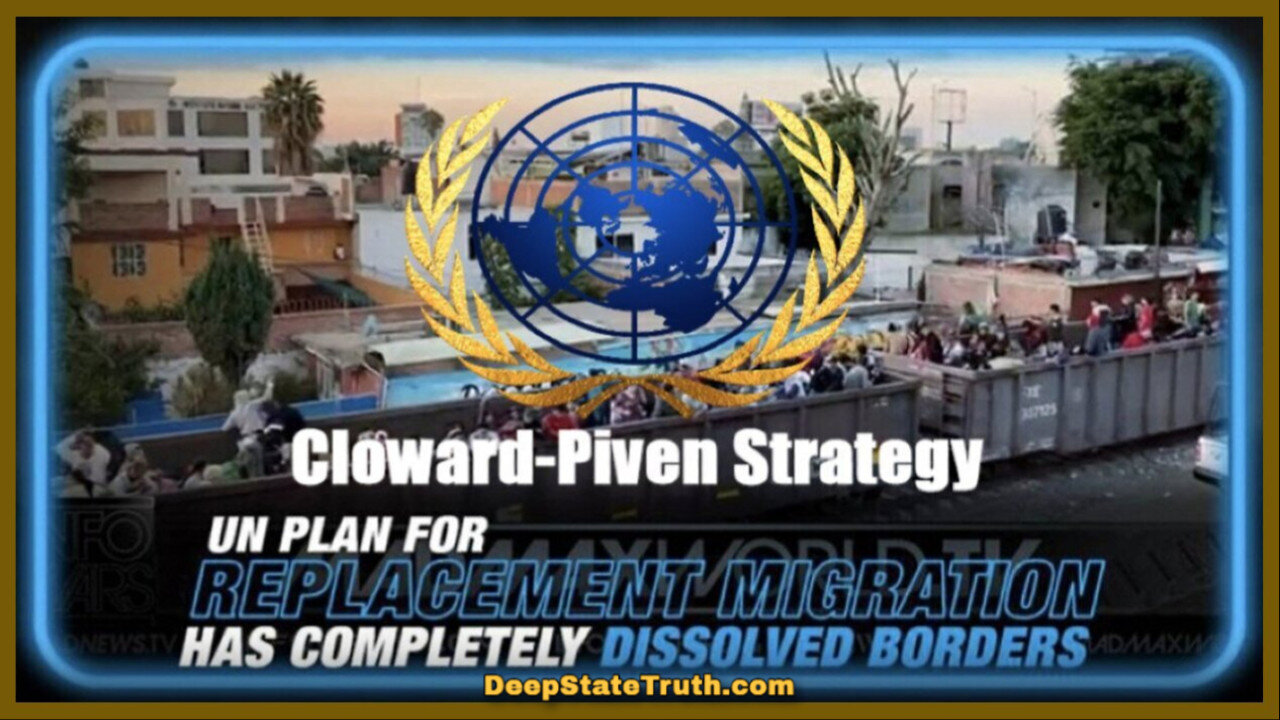 👨‍👩‍👧‍👧 🇺🇳 The UN's Agenda2030 Replacement Migration Using The Cloward-Piven Strategy ✮ Links 👇