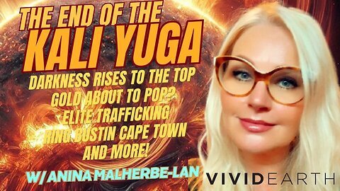 END OF THE KALI YUGA - DARKNESS RISES, CAPE TOWN TRAFFICKING BUST, GOLD IS ABOUT TO POP, AND MORE