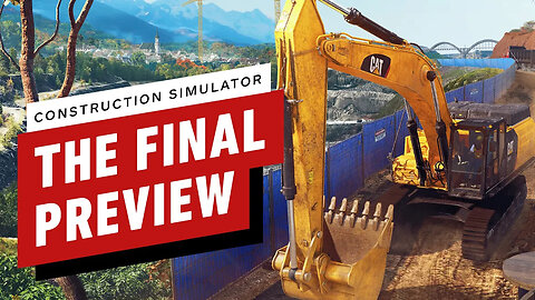 Construction Simulator - The Final Preview