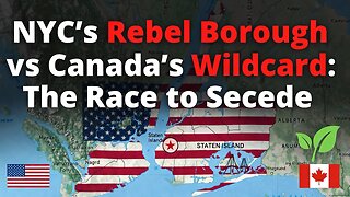 NYC’s Rebel Borough vs Canada’s Wildcard The Race to Secede
