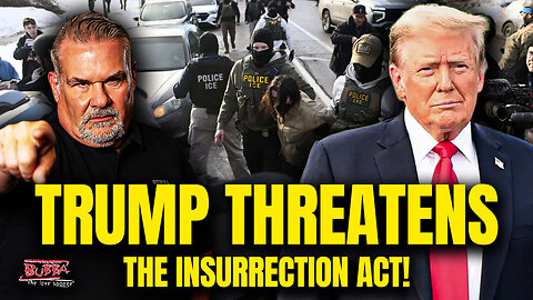 TRUMP THREATRENS THE INSURRECTION ACT! - Bubba the Love Sponge® Show | 1/16/2026