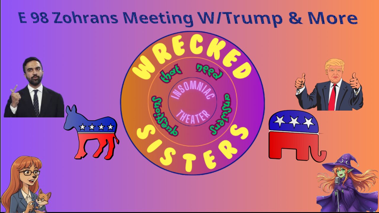 E 98 Zohrans Meeting W/Trump & More