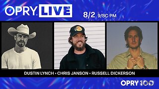 Opry Live - Dustin Lynch, Chris Janson, and Russell Dickerson