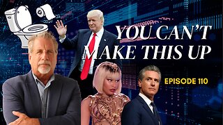 You Can't Make This Up! Episode 110
