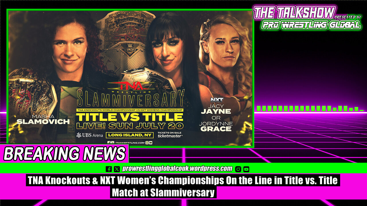 TNA Knockouts & NXT Women’s Championships On the Line in Title vs Title Match at Slammiversary