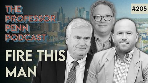 Who are they working for!? | FIRE THIS MAN w/ Professor Penn | EP205