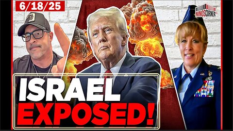 6/18/25 - Israel EXPOSED! The Secret Agenda Behind The Israel and Iran War..- NINO
