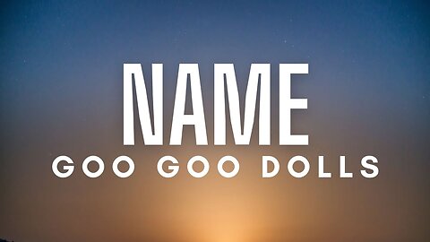 Goo Goo Dolls 'Name' EXPLAINED Song Meaning 