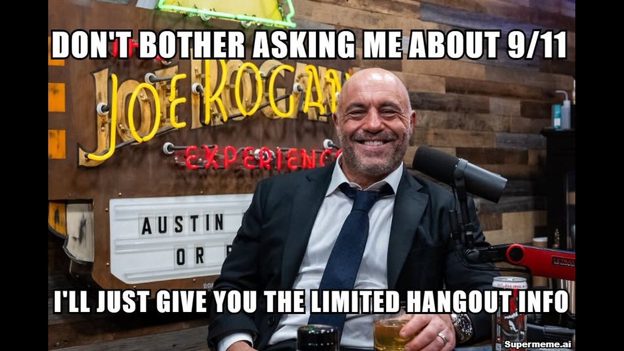 Joe Rogan and 9/11 Limited Hangout Guests