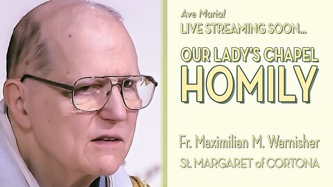 Saint Margaret of Cortona - May 16, 2025 - HOMILY