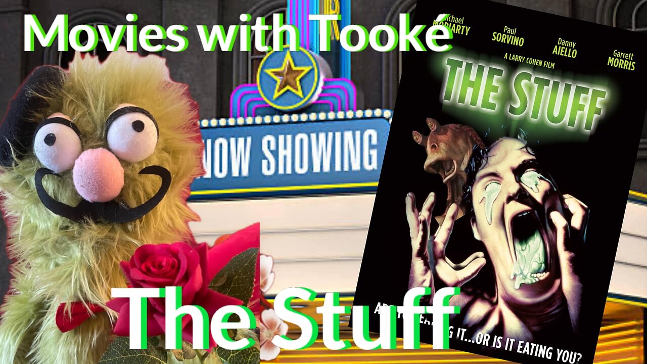 Movies with Tooké: The Stuff (1985)