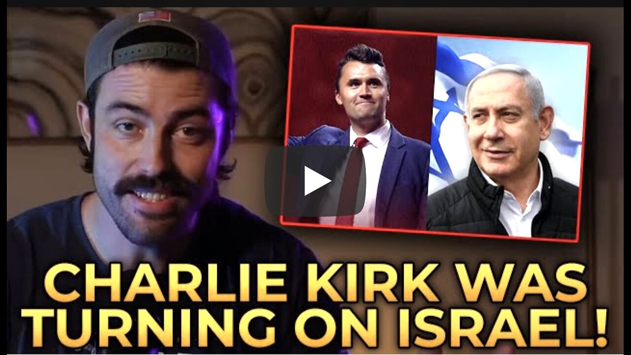 Ian Carroll ~ Explores Charlie Kirk was Turning On Isreal