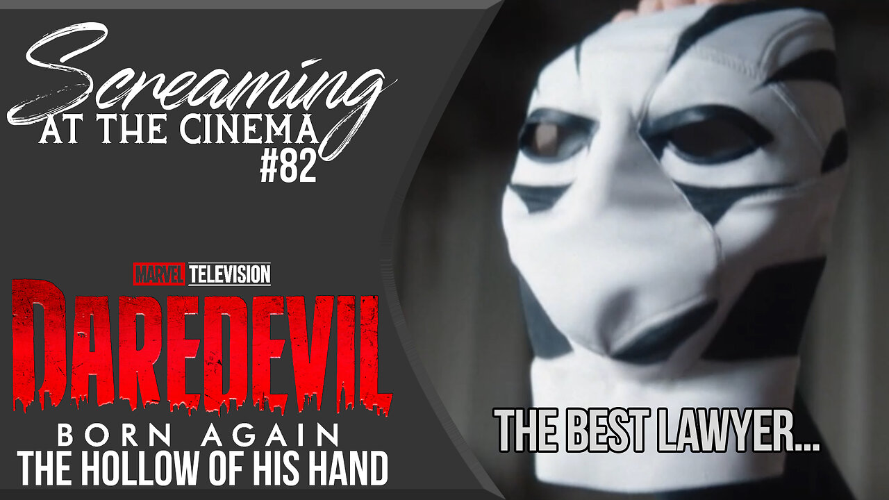 The uh... Best Lawyer | Daredevil: Born Again Episode 3 "The Hollow of His Hand" | SATC #82