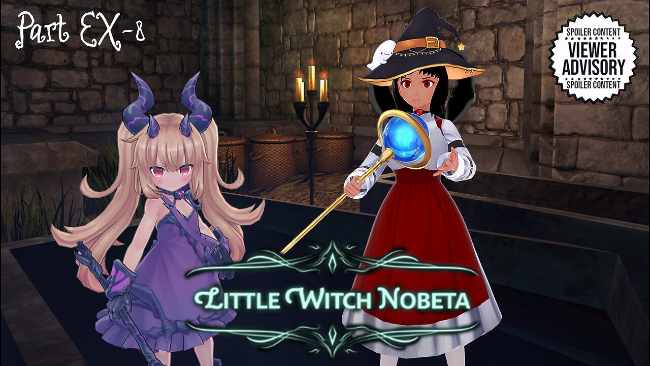 [Little Witch Nobeta - Part EX-8] Rematch at The Throne Once Again