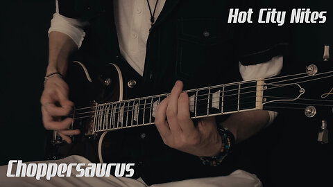 Choppersaurus - Hot City Nites - Guitar cover by Eduard Plezer