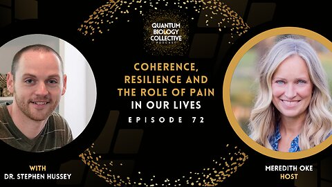 EP 072: Coherence, Resilience And The Role of Pain In Our Lives
