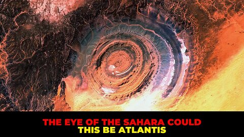 The Eye of the Sahara Could This Be Atlantis
