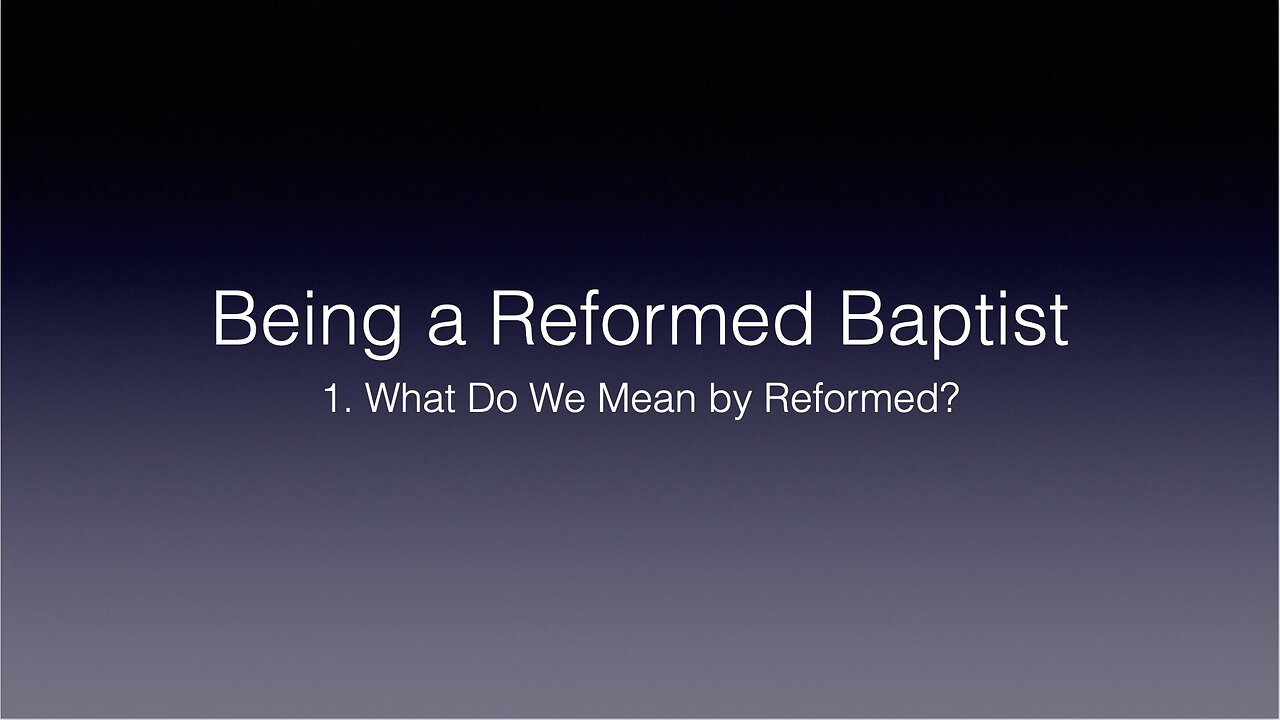 What Do We Mean By Reformed?