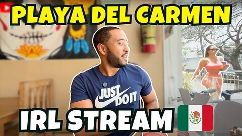 This City Is DIFFERENT! (Playa del Carmen, Mexico Livestream)🇲🇽