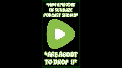 *NEW EPISODES OF SUNDAZE PODCAST SHOW ARE ABOUT TO DROP !!!!!!!!