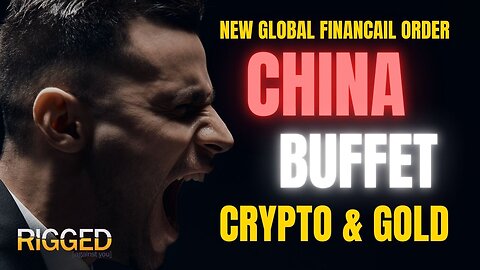 New Global Order | Buffet_China_Crypto_Gold | Rigged W/ Terry Sacka