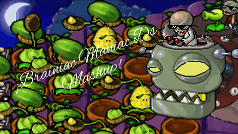 ¡Plants Vs. Zombies Brainiac Maniac and DS version Mashup!