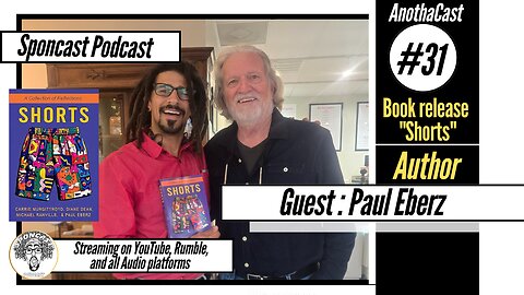 AnothaCast #31 Paul Eberz book release "Shorts"