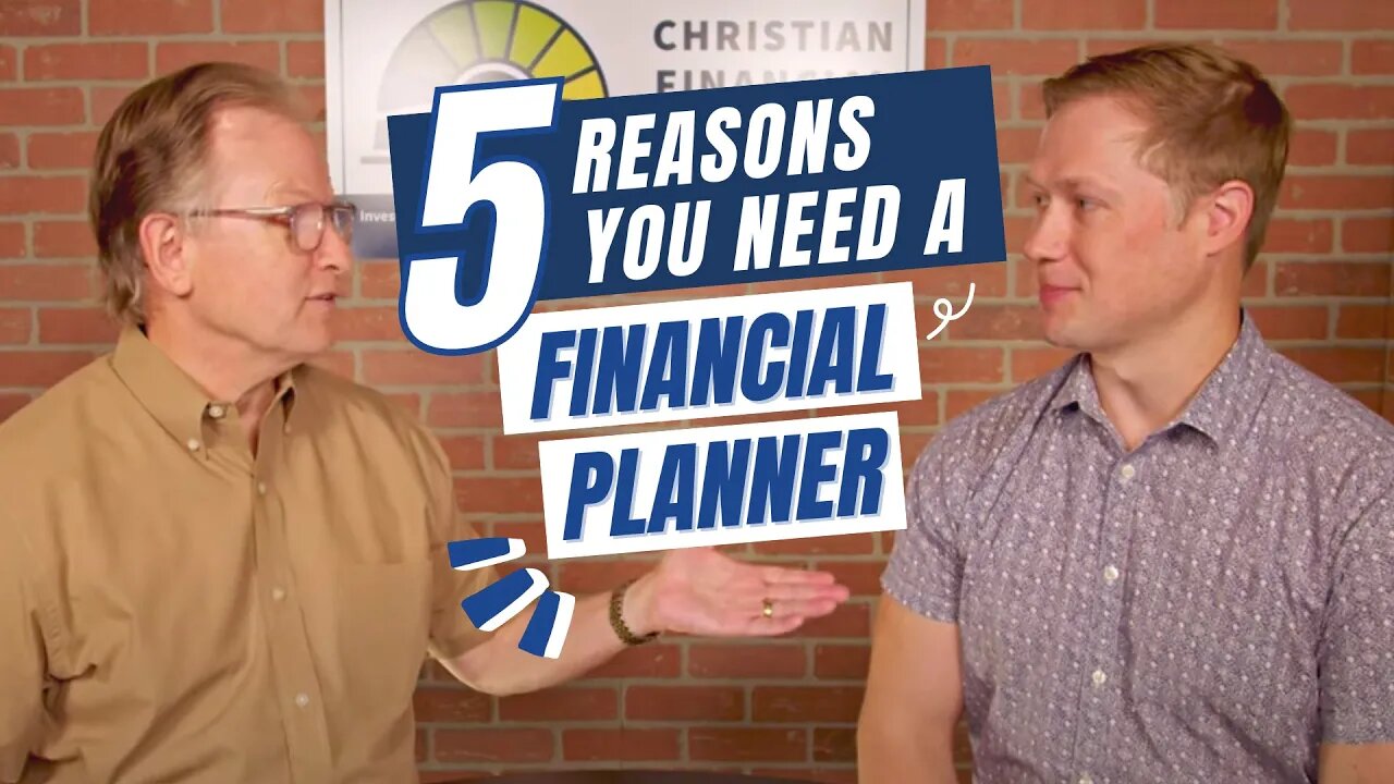 117 - 5 Reasons You Need a Financial Planner