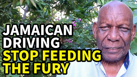 Jamaican Driving: Stop Feeding the Fury