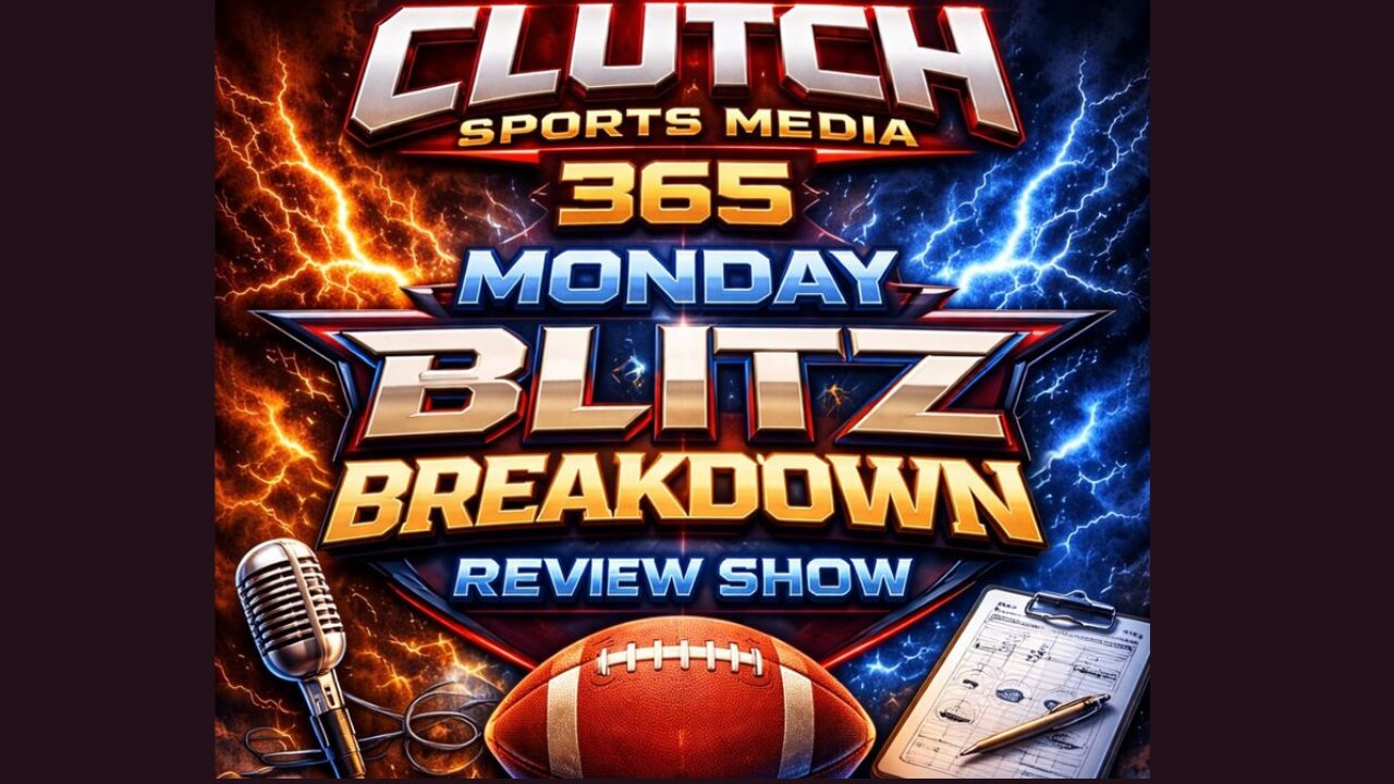 Clutch Monday Blitz Breakdown Review Show